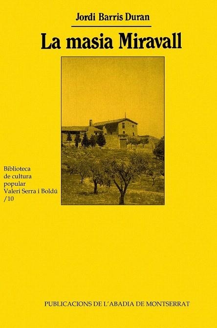 MASIA MIRAVALL, LA (BIB. DE CULTURA POPULAR VALERI SERRA I B | 9788484150510 | BARRIS DURA, JORDI | Llibreria La Gralla | Llibreria online de Granollers