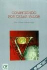 COMPETIENDO POR CRAR VALOR (COL. EMPRESA) | 9788473561822 | PÉREZ-CARBALLO VEIGA, JUAN F. | Llibreria La Gralla | Llibreria online de Granollers