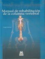 MANUAL DE REHABILITACIÓN DE LA COLUMNA VERTEBRAL | 9788480194051 | LEIBENSON, CRAIG | Llibreria La Gralla | Llibreria online de Granollers