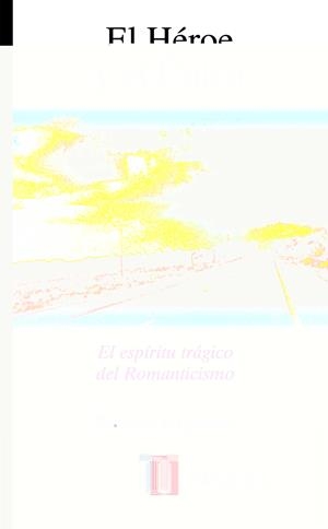 HEROE Y EL UNICO, EL | 9788430603527 | ARGULLOL, RAFAEL | Llibreria La Gralla | Librería online de Granollers