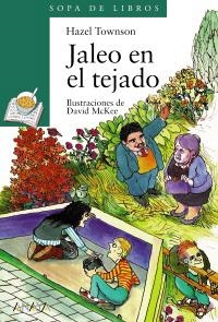 JALEO EN EL TEJADO (SOPA LIBR VERDE 29) | 9788420790770 | TOWNSON, HAZEL | Llibreria La Gralla | Llibreria online de Granollers