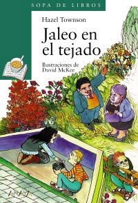JALEO EN EL TEJADO (SOPA LIBR VERDE 29) | 9788420790770 | TOWNSON, HAZEL | Llibreria La Gralla | Librería online de Granollers