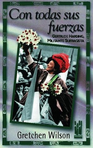 CON TODAS SUS FUERZAS | 9788481361155 | HARDING, GERTRUDE / SUFRAGISTA, MILITANTE | Llibreria La Gralla | Librería online de Granollers