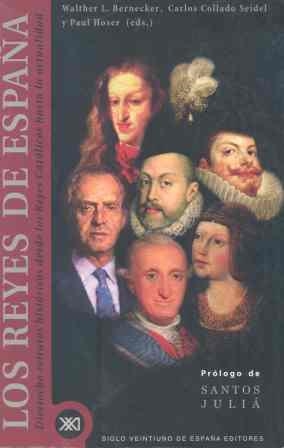 REYES DE ESPAÑA, LOS | 9788432309984 | BERNECKER, WALTHER L. / COLLADO SEIDEL, CARLOS | Llibreria La Gralla | Librería online de Granollers