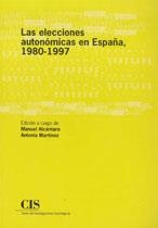 ELECCIONES AUTONOMICAS EN ESPAÑA 1980-1997 | 9788474762686 | ALCANTARA, MANUEL / MARTINEZ, ANTONIA | Llibreria La Gralla | Librería online de Granollers