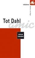 TOT DAHL (DEIXEU-LOS LLEGIR) | 9788424604134 | CASAS, LOLA | Llibreria La Gralla | Llibreria online de Granollers