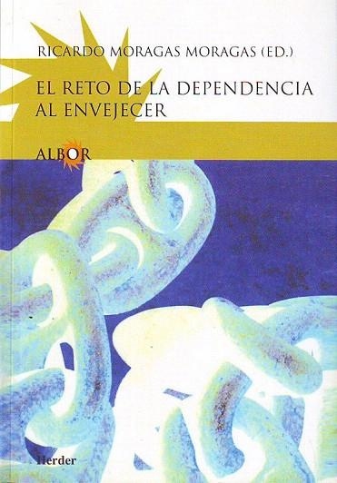 RETO DE LA DEPENDENCIA EL AVENJECER, EL (ALBOR) | 9788425421211 | MORAGAS MORAGAS, RICARDO | Llibreria La Gralla | Librería online de Granollers