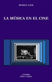 MUSICA EN EL CINE,LA (SIGNO E IMAGEN 53) | 9788437617206 | LACK, RUSSELL | Llibreria La Gralla | Librería online de Granollers