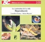 REPRODUCCIÓ. LA CONTINUITAT DE LA VIDA (BIB. DE LA CLASSE) | 9788478272051 | FREIXA, LORUDES / MAYMÓ, SILVIA | Llibreria La Gralla | Llibreria online de Granollers