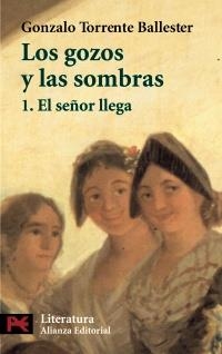 GOZOS Y LAS SOMBRAS, LOS 1. EL SEÑOR LLEGA | 9788420638317 | TORRENTE BALLESTER | Llibreria La Gralla | Llibreria online de Granollers