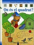 ON ES EL QUADRAT? (A TRAVES DE LA FINESTRA 13) | 9788424667139 | BOURGOING, PASCALE DE / BOUR, CELINE | Llibreria La Gralla | Llibreria online de Granollers