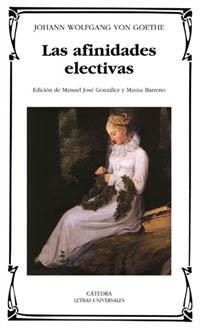 AFINIDADES ELECTIVAS, LAS (LETRAS UNIVERSALES 280) | 9788437617237 | WOLFGANG VON GOETHE, JOHANN | Llibreria La Gralla | Llibreria online de Granollers