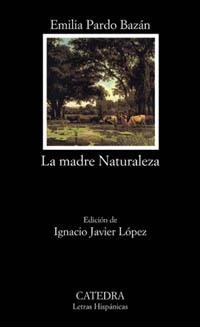 MADRE NATURALEZA, LA (LETRAS HISPANICAS 462) | 9788437617190 | PARDO BAZAN, EMILIA | Llibreria La Gralla | Llibreria online de Granollers