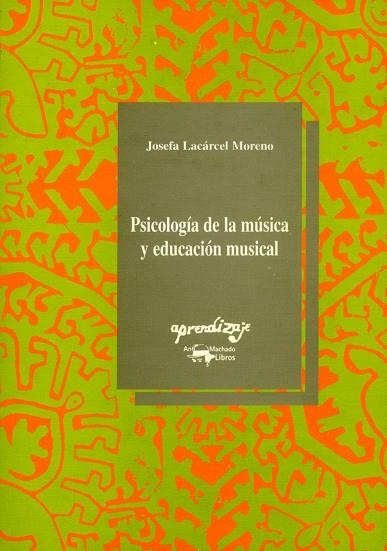 PSICOLOGIA DE LA MUSICA Y EDUCACION MUSICAL | 9788477741169 | LACARCEL MORENO, JOSEFA | Llibreria La Gralla | Llibreria online de Granollers