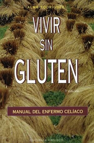 VIVIR SIN GLUTEN | 9788477207023 | RODRIGUEZ, ALMA | Llibreria La Gralla | Librería online de Granollers
