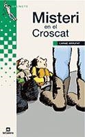 MISTERI EN EL CROSCAT (GRUMETS VERD 107) | 9788424695071 | ARRUFAT, CARME | Llibreria La Gralla | Librería online de Granollers