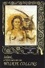 IOLANI, O TAHITI TAL COMO ERA | 9788477022770 | COLLINS, WILKIE | Llibreria La Gralla | Librería online de Granollers