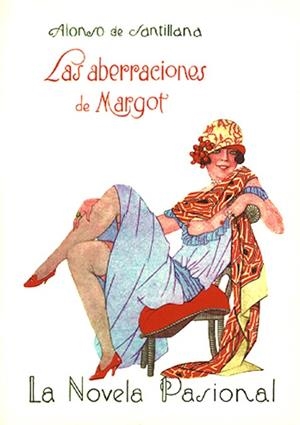 ABERRACIONES DE MARGOT, LAS (LA NOVELA PASIONAL 10) | 9788489371613 | SANTILLANA, ALONSO DE | Llibreria La Gralla | Llibreria online de Granollers