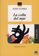 COLLA DEL MAR, LA (CASALS JOVE) | 9788421820810 | GORRIZ, JOSEP | Llibreria La Gralla | Librería online de Granollers