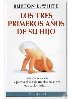 TRES PRIMEROS AÑOS DE SU HIJO, LOS | 9788489778047 | WHITE, BRUTON L. | Llibreria La Gralla | Llibreria online de Granollers