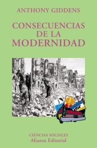 CONSECUENCIAS DE LA MODERNIDAD (CIENCIAS SOCIALES) | 9788420629285 | GIDDENS, ANTHONY | Llibreria La Gralla | Librería online de Granollers