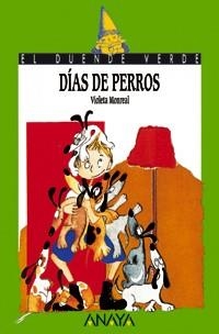DIAS DE PERROS (EL DUENDE VERDE106) | 9788420782669 | MONREAL, VIOLETA | Llibreria La Gralla | Librería online de Granollers