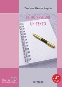 COMO RESUMIR UN TEXTO (NUEVOS INSTRUMENTOS, 10) | 9788480633734 | ALVAREZ ANGULO, TEODORO | Llibreria La Gralla | Librería online de Granollers