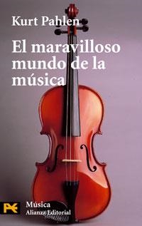 MARAVILLOSO MUNDO DE LA MUSICA, EL (HUMANIDADES, 4850) | 9788420635255 | PAHLEN, KURT | Llibreria La Gralla | Librería online de Granollers