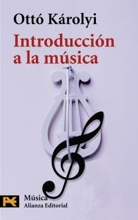 INTRODUCCION A LA MUSICA (HUMANIDADES 4851) | 9788420635262 | KAROLYI, OTTO | Llibreria La Gralla | Llibreria online de Granollers