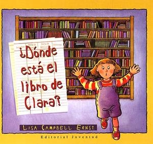 DONDE ESTA ELLIBRO DE CLARA | 9788426131188 | CAMPBELL ERNST, LISA | Llibreria La Gralla | Llibreria online de Granollers