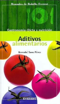ADITIVOS ALIMENTARIOS (MANUALES DE BOLSILLO EVEREST) | 9788424125783 | SANZ PEREZ, BERNABE | Llibreria La Gralla | Llibreria online de Granollers