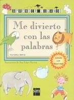 ME DIVIERTO CON LAS PALABRAS (APRENDER JUGANDO) | 9788434865013 | ORTIZ, VICTORIA | Llibreria La Gralla | Librería online de Granollers