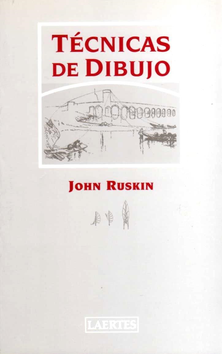 TECNICAS DE DIBUJO (PSICOPEDGOGIA 91) | 9788475843865 | RUSKIN, JOHN | Llibreria La Gralla | Librería online de Granollers