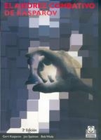 AJEDREZ COMBATIVO DE KASPAROV | 9788480194167 | KASPAROV, GARRI / SPELMAN, JON I ALTRES | Llibreria La Gralla | Librería online de Granollers
