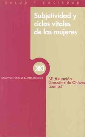 SUBJETIVIDAD Y CICLOS VITALES DE LAS MUJERES | 9788432310027 | GONZALEZ DE CHAVEZ, Mª ASUNCION | Llibreria La Gralla | Librería online de Granollers