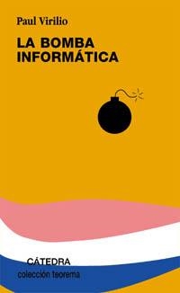 BOMBA INFORMATICA, LA (TEOREMA) | 9788437617442 | VIRILIO, PAUL | Llibreria La Gralla | Llibreria online de Granollers
