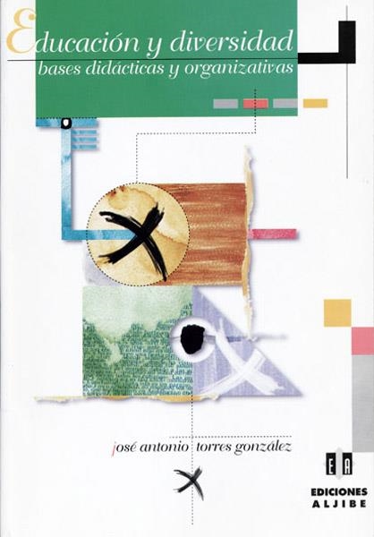 EDUCACION Y DIVERSIDAD BASES DIDACTICAS Y ORGANIZATIVAS | 9788495212061 | TORRES GONZALEZ, JOE ANTONIO | Llibreria La Gralla | Llibreria online de Granollers