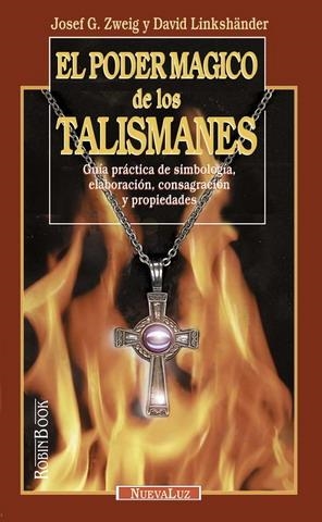 PODER MÁGICO DE LOS TALISMANES, EL (NUEVA LUZ) | 9788479273552 | ZWEIG, JOSEF G. / LINKSHÄNDER, DAVID | Llibreria La Gralla | Librería online de Granollers