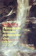 PLENAMENTE HUMANO, PLENAMENTE VIVO | 9788429308785 | POWELL, JOHN | Llibreria La Gralla | Librería online de Granollers