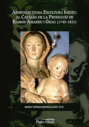 APORTACIO D'UNA ESCULTURA INEDITA AL CATALEG DE LA PRODUCCIO | 9788479356200 | SERRACLARA I PLA, MARIA TERESA | Llibreria La Gralla | Librería online de Granollers