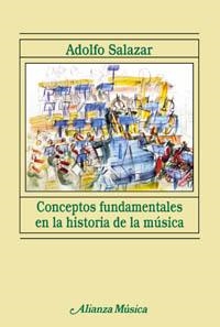 CONCEPTOS FUNDAMENTALES DE LA HISTORIA DE LA MUSI | 9788420685359 | Salazar, Adolfo | Llibreria La Gralla | Librería online de Granollers