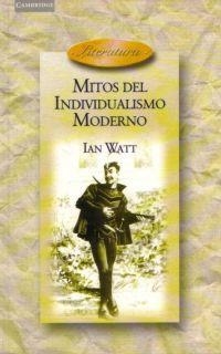 MITOS DELINDIVIDUALISMO MODERNO | 9788483230497 | WATT, IAN | Llibreria La Gralla | Librería online de Granollers