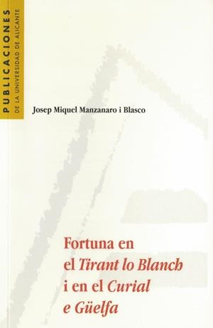 FORTUNA EN EL TIRANTO LO BLANCH I EN EL CURIAL E GÜELFA | 9788479084288 | MANZANARO I BLASCO, JOSEP MIQUEL | Llibreria La Gralla | Llibreria online de Granollers