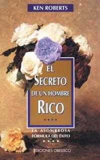 SECRETO DE UN HOMBRE RICO, EL (OBELISCO NARRATIVA) | 9788477206668 | ROBERTS, KEN | Llibreria La Gralla | Llibreria online de Granollers
