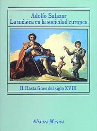 MUSICA EN LA SOCIEDAD EUROPEA, LA. (TOMO 2) | 9788420685137 | Salazar, Adolfo | Llibreria La Gralla | Librería online de Granollers