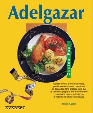 ADELGAZAR (COCINA FACIL) | 9788424125363 | KOSTER, HELGA | Llibreria La Gralla | Llibreria online de Granollers