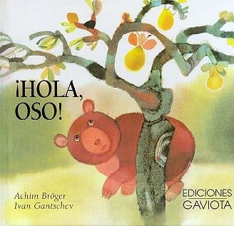 HOLA,OSO (MI PRIMERA BIBLIOTECA) | 9788439283096 | BROGER, ACHIM / GANTSCHEV, IVAN | Llibreria La Gralla | Llibreria online de Granollers