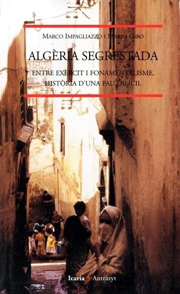 ALGERIA SEGRESTADA | 9788474264197 | IMPAGLIAZZO, MARCO / GIRO, MARIO | Llibreria La Gralla | Librería online de Granollers