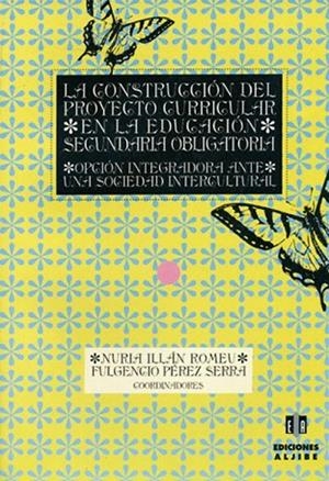CONSTRUCCION DEL PROYECTO CURRICULAR EN LA EDUCACIONS SECUND | 9788495212078 | ILLAN ROMEU, NURIA / PEREZ SERRA, FULGENCIO | Llibreria La Gralla | Librería online de Granollers