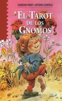 TAROT DE LOS GNOMOS, EL | 9788477207184 | BERTI, GIORDANO / LUPATELLI, ANTONIO | Llibreria La Gralla | Llibreria online de Granollers